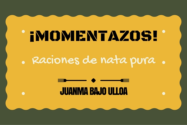 MOMENTAZOS BAJO ULLOA